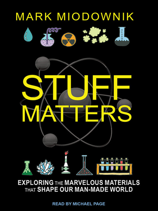 Title details for Stuff Matters by Mark Miodownik - Wait list